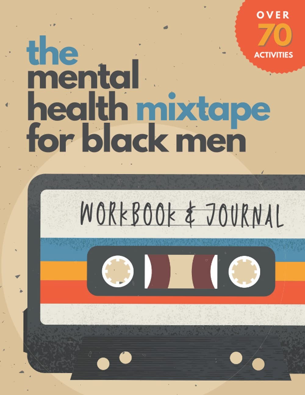The Mental Health Mixtape for Black Men: Holistic Workbook and Journal With …