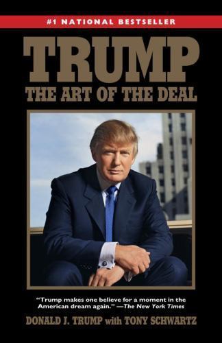 Trump: The Art of the Deal by Trump, Donald J.; Schwartz, Tony