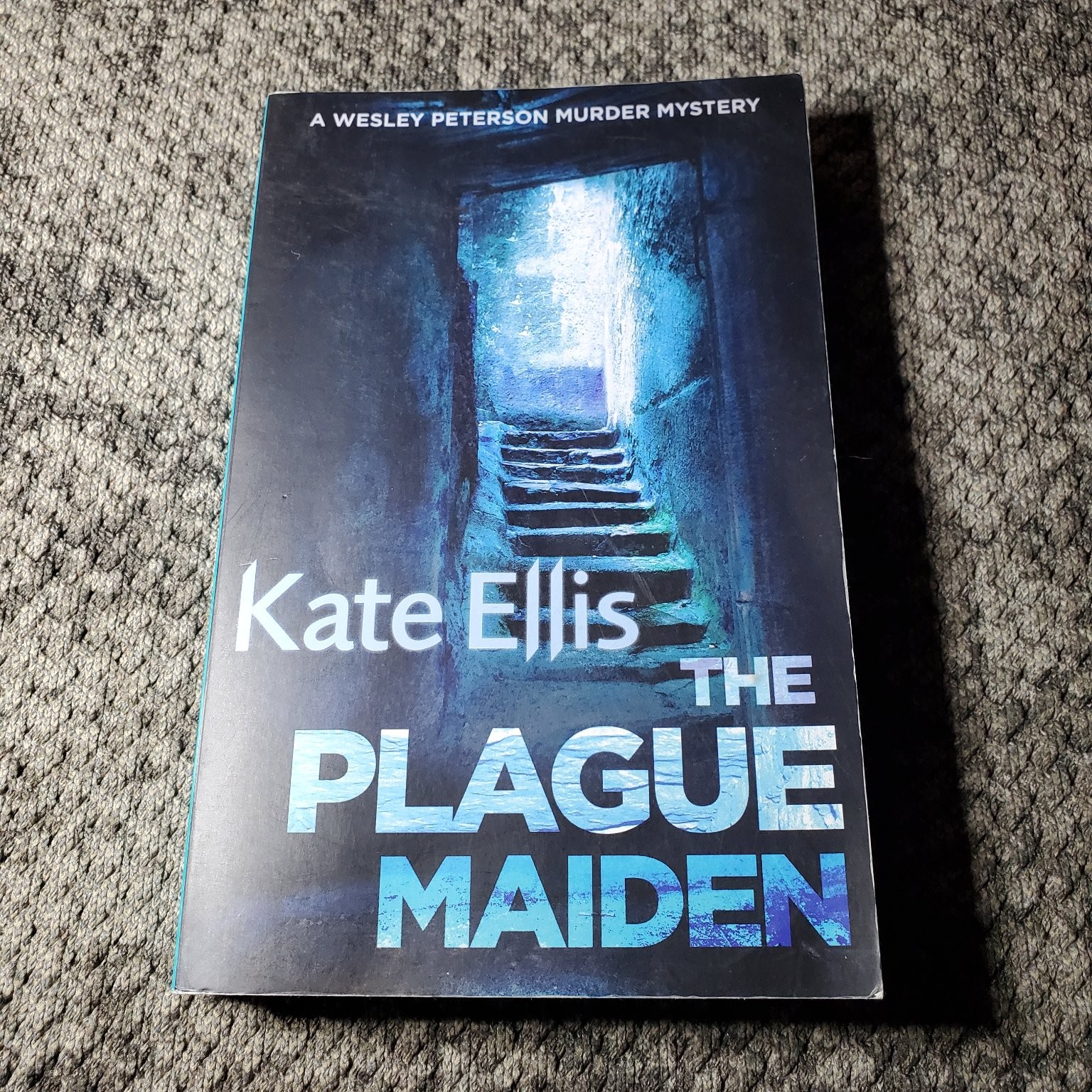 The Plague Maiden Kate Ellis 2017 Reissue Wesley Peterson Mystery Piatkus