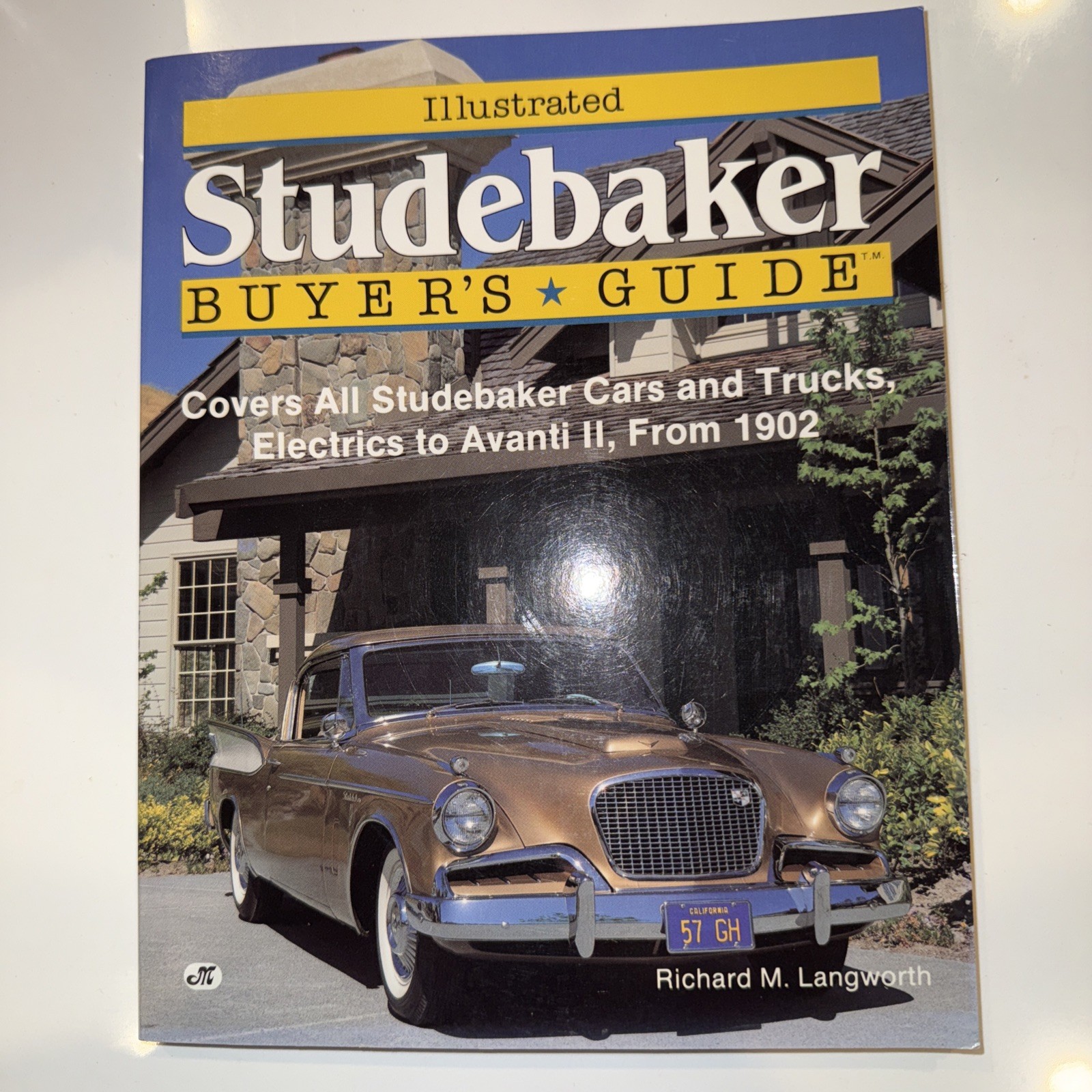 Illustrated Studebaker Buyer’s Guide (Illustrated Buyer’s Guide) Langworth 1991