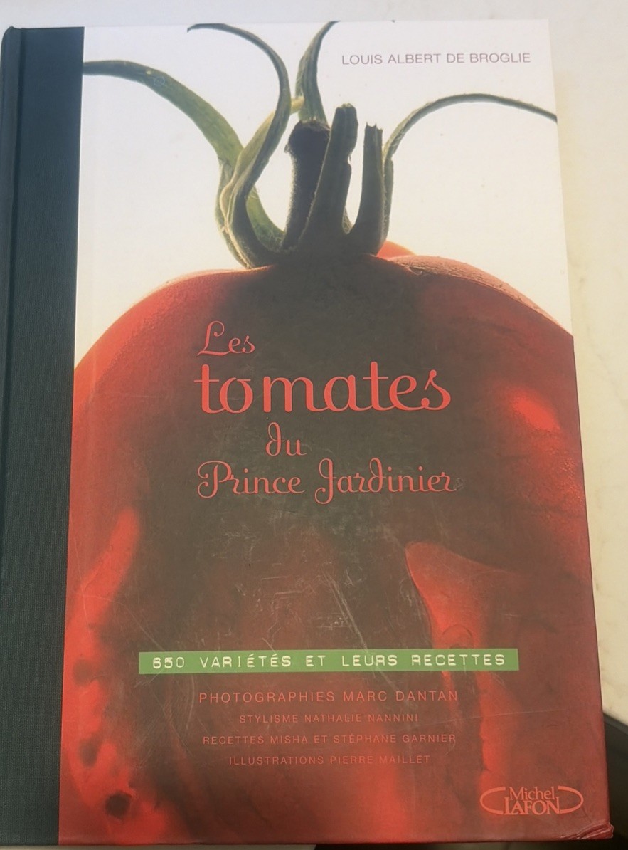 Les Tomatoes Ju Prince Jardinier Hardcover Book – 650 Varieties With Photos