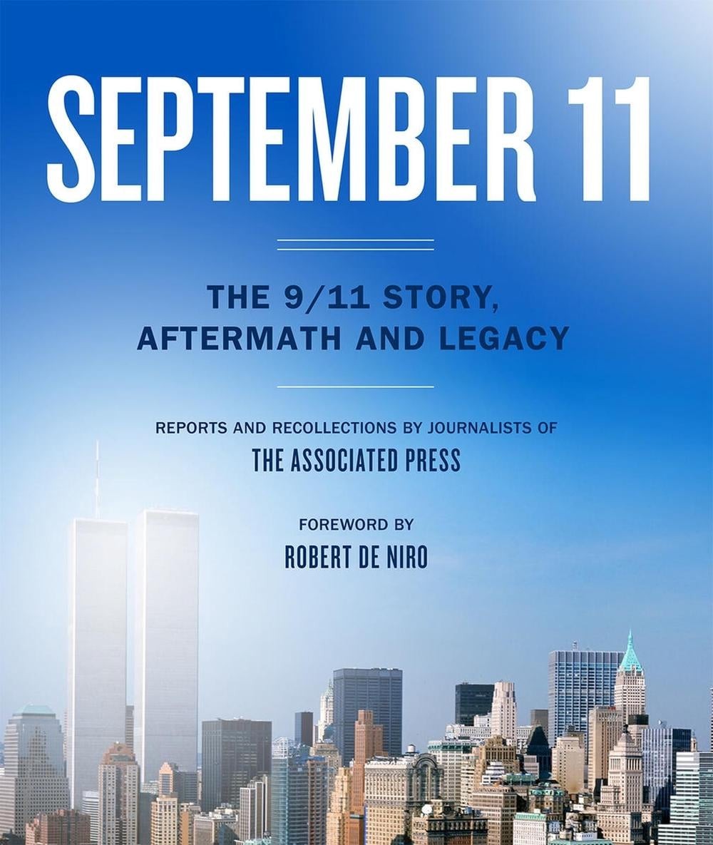 September 11: The Unfolding of 9/11 and its Aftermath by The Associated Press (E