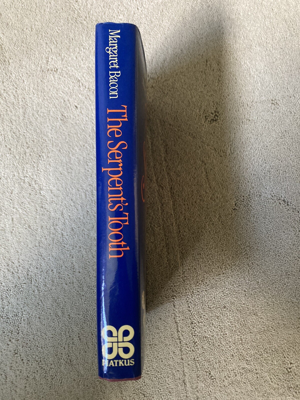 The Serpent’s Tooth, Margaret Bacon. Piatkus, 1987. Signed by author.