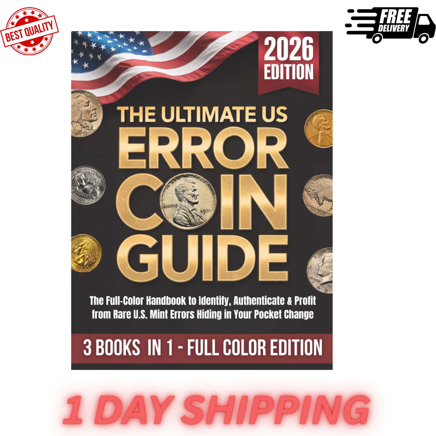 The Ultimate US Error Coin Guide: Step-By-Step Handbook to Identify, Authenticat